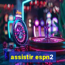 assistir espn2